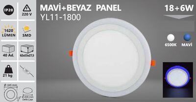 18+6 W / LED PANEL / YUVARLAK / SIVA ALTI / 220V / ÇİFT RENK MAVİ+BEYAZ / YL11-1800