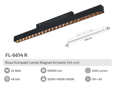 FL-6614 R 24W Rose Kompakt Lensli Magnet Armatür