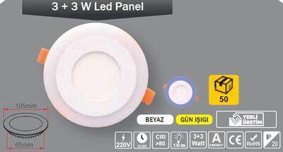 3+3 W / LED PANEL / YUVARLAK / SIVA ALTI / 220V / ÇİFT RENK