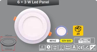 6+3 W / LED PANEL / YUVARLAK / SIVA ALTI / 220V / ÇİFT RENK